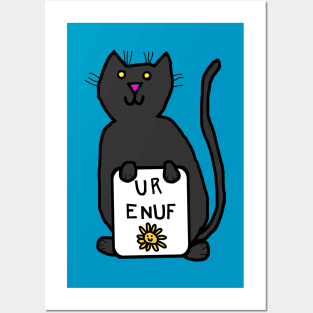 Cute Cat Says U R Enuf Posters and Art